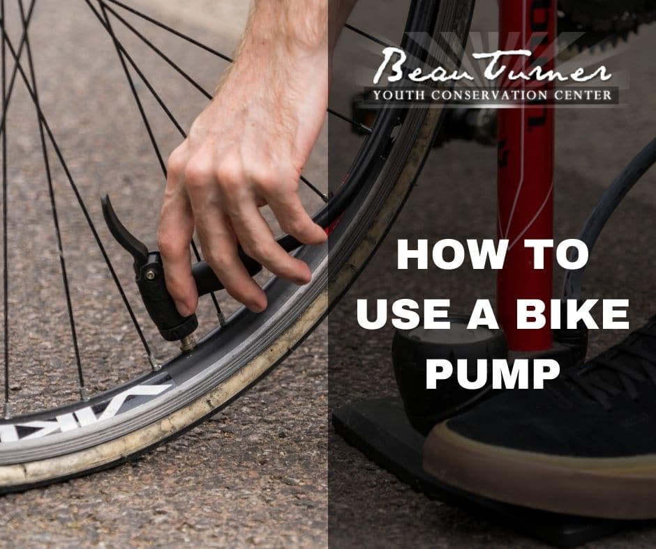 How To Use A Bike Pump? Beau Turner Youth Conservation Center